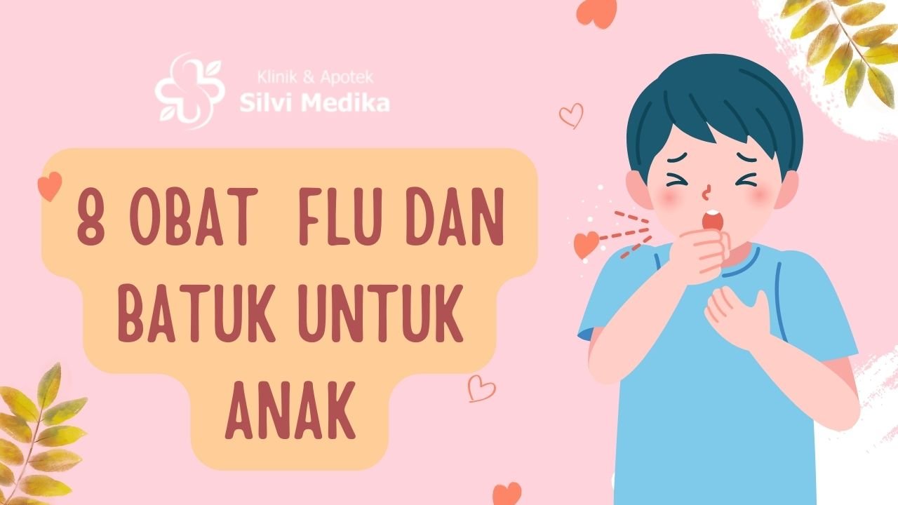 8 obat flu dan batuk untuk anak