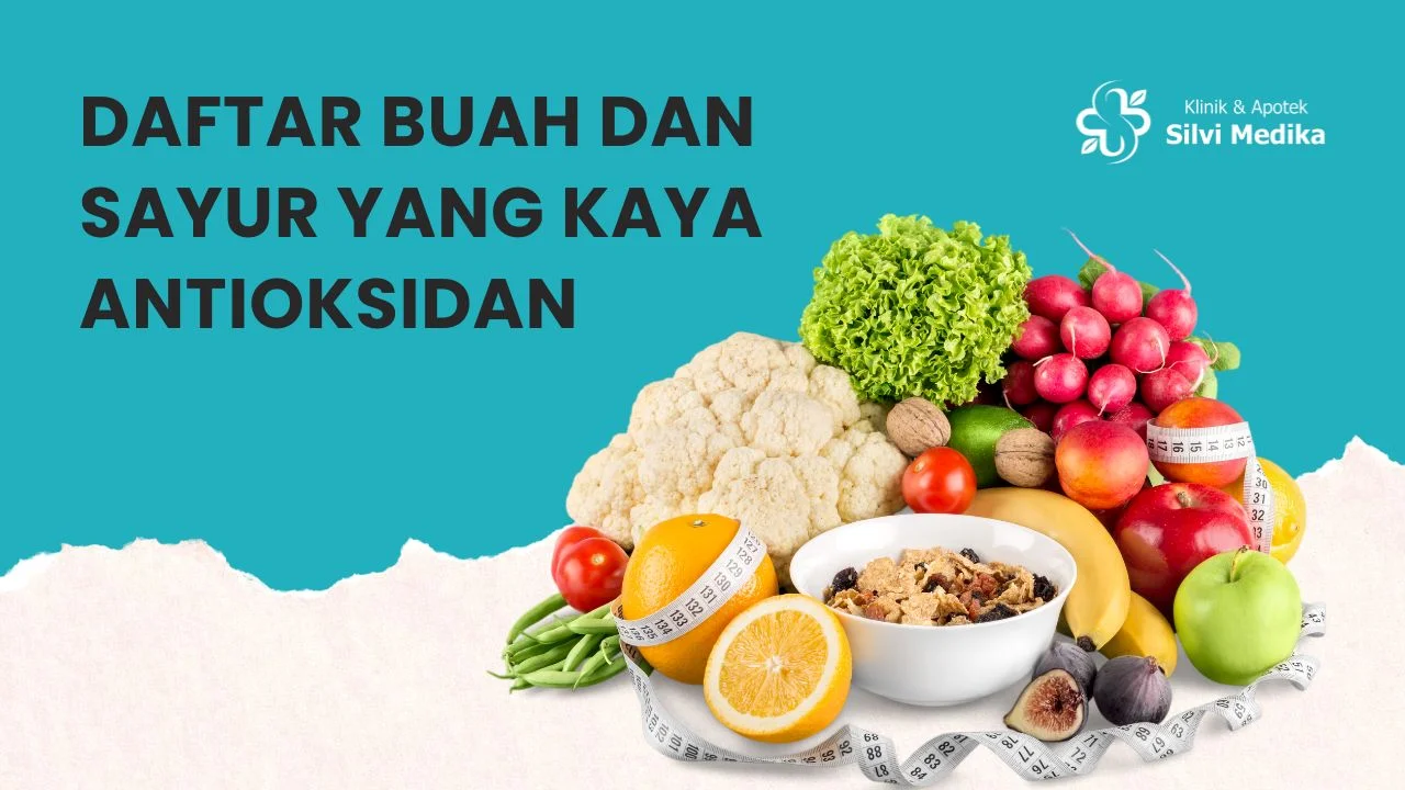 Sayuran Dan Buah Yang Tinggi Antioksidan