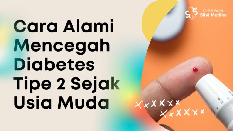 10+ Cara Alami Mencegah Diabetes Tipe 2 Sejak Usia Muda