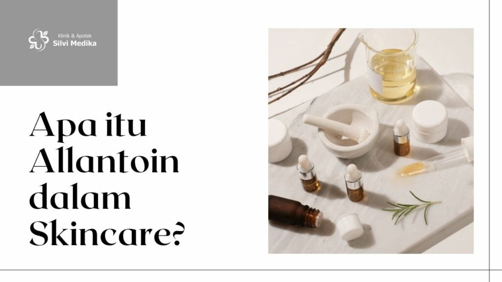 Apa itu Allantoin dalam Skincare?