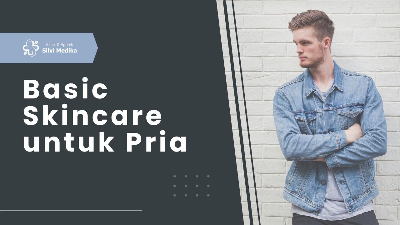 basic skincare untuk pria