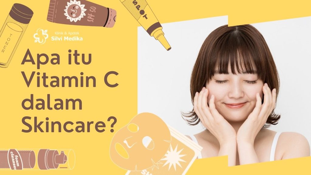 Apa itu Vitamin C dalam Skincare